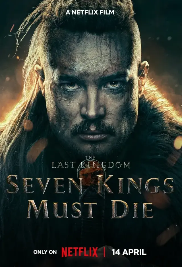 فیلم آخرین پادشاهی: هفت پادشاه باید بمیرند (The Last Kingdom: Seven Kings Must Die) پوستر