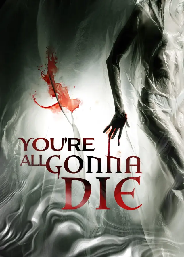 فیلم همگی خواهید مرد (You're All Gonna Die) پوستر