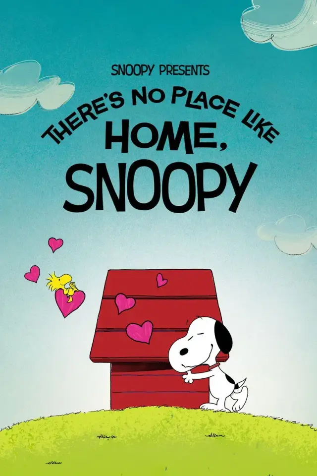انیمیشن اسنوپی تقدیم می کند: هیچ جایی مثل خانه نیست (Snoopy Presents: There's No Place Like Home, Snoopy) پوستر